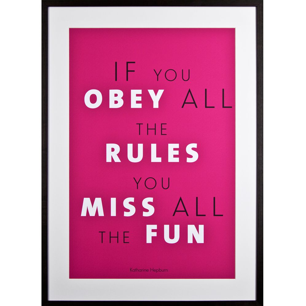 'If You Obey All the Rules...' Print, 70 x 50cm