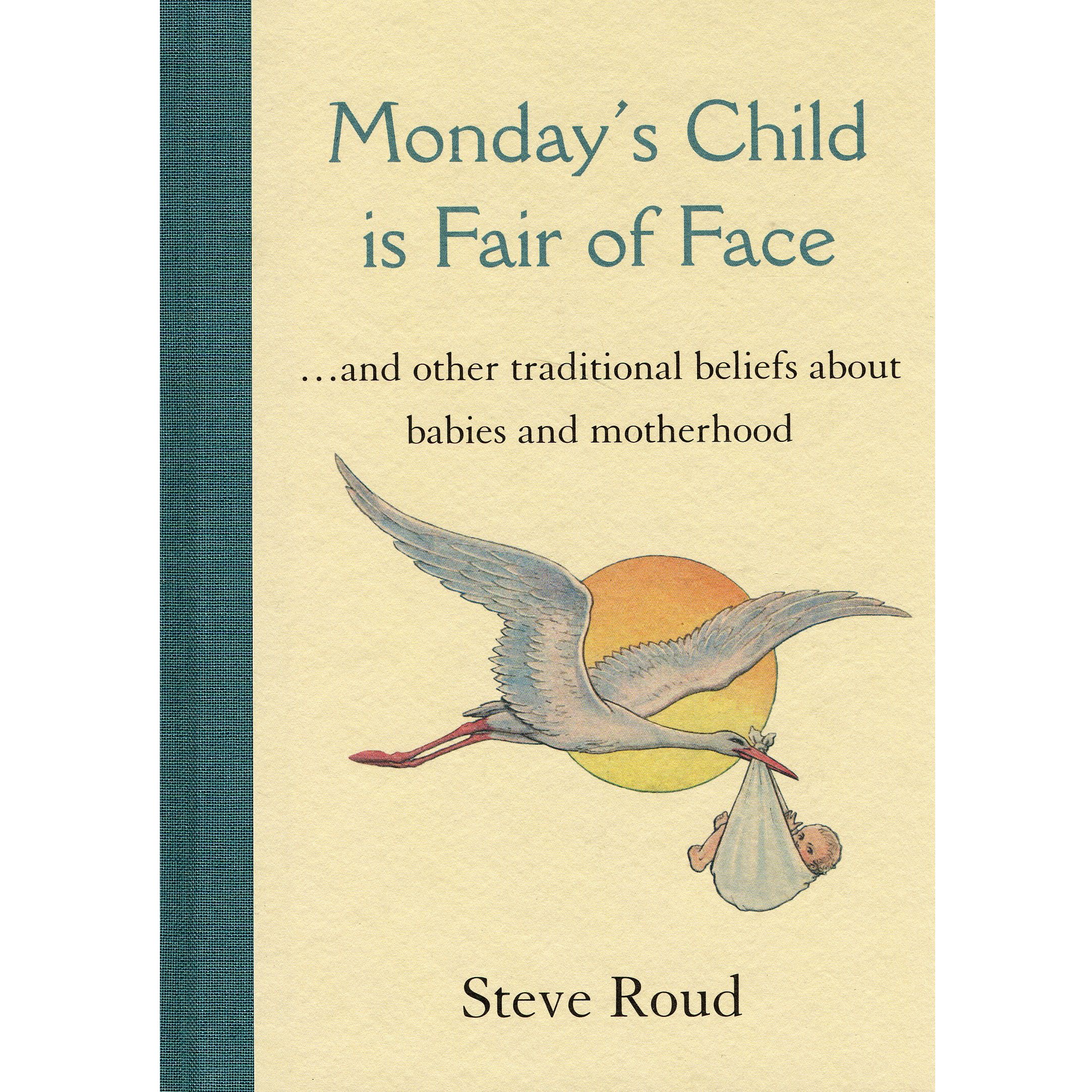 Monday's Child Is Fair Of Face