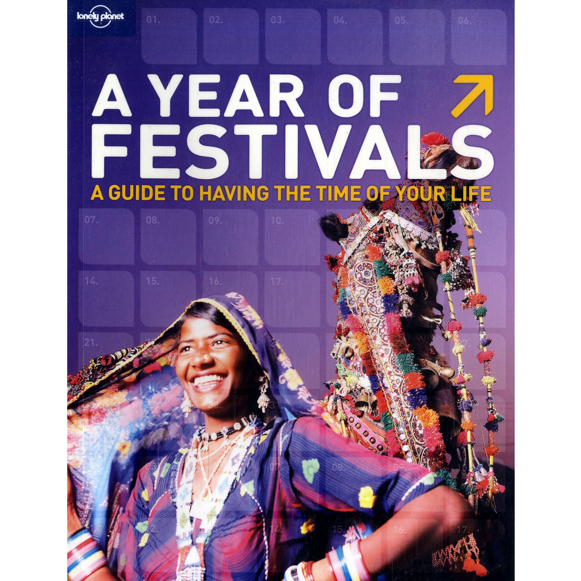 A Year of Festivals Lonely Planet General Reference