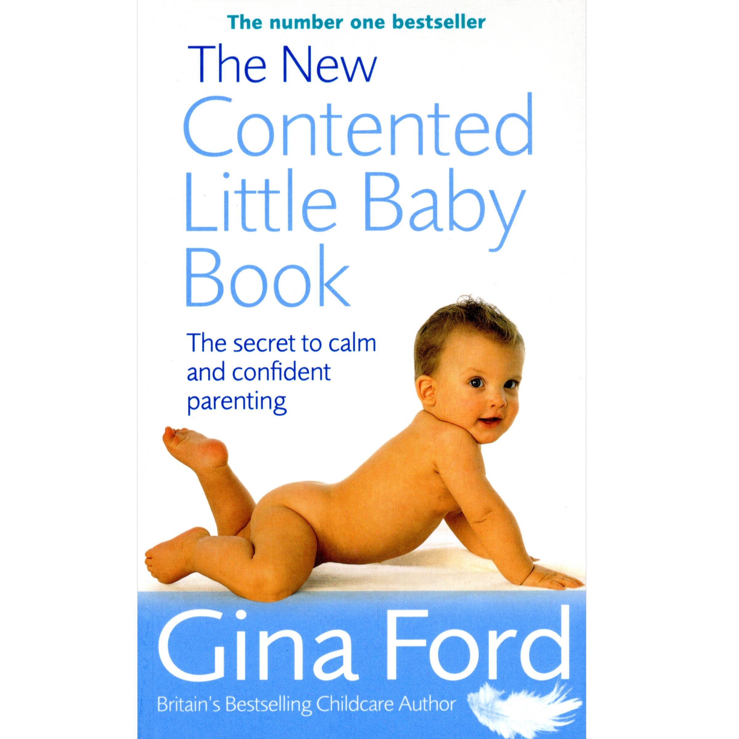 The New Contented Little Baby Book The Secret to Calm and Confident Parenting
