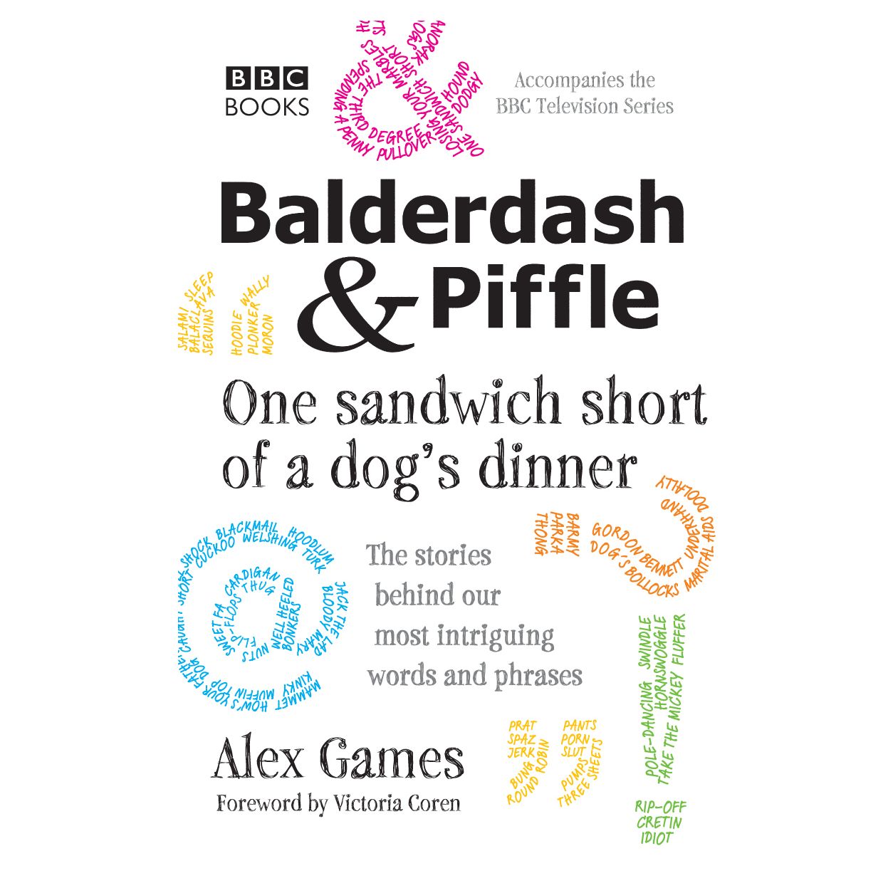 Balderdash and Piffle One Sandwich Short of a Dog39s Dinner