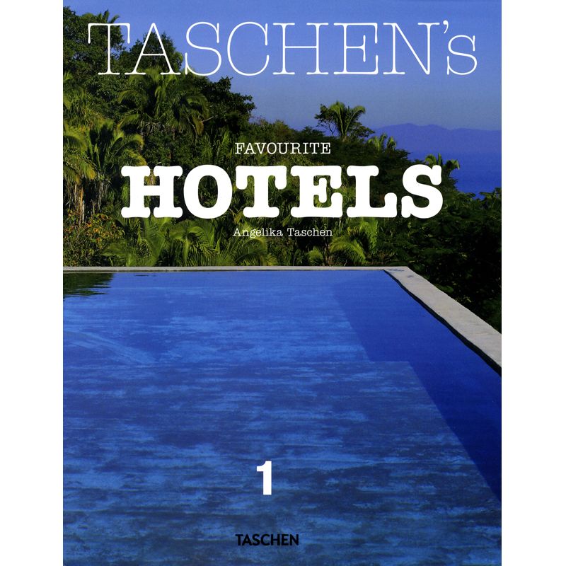 Taschen's Favourite Hotels