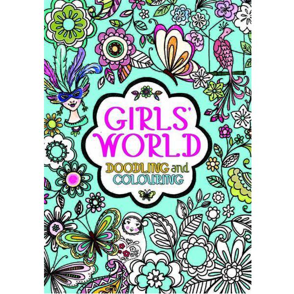 Girls' World Doodling and Colouring Book