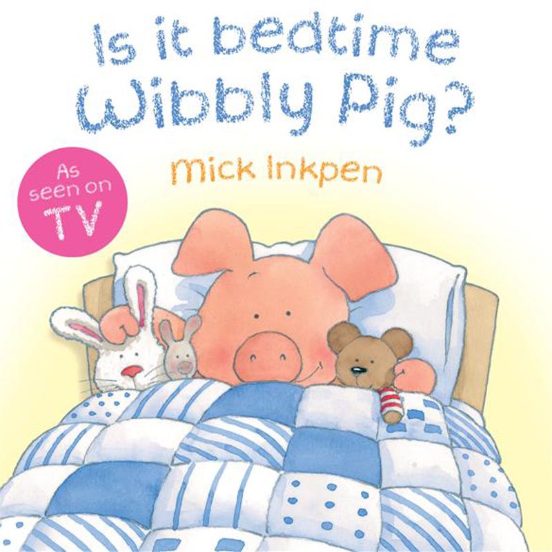 Is It Bedtime Wibbly Pig? Hardback Book