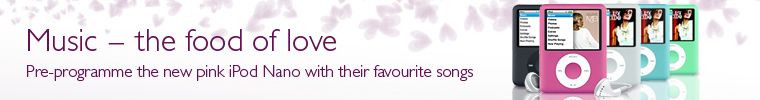 Music – the food of love. Pre-programme the new pink iPod with their favourite songs.