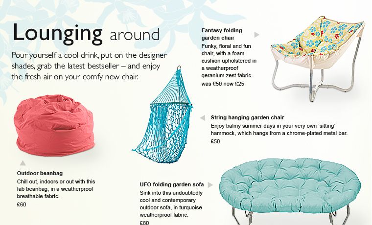 Lounging around – Pour yourself a cool drink, put on the designer shades, grab the latest bestseller – and enjoy the fresh air on your comfy new chair.