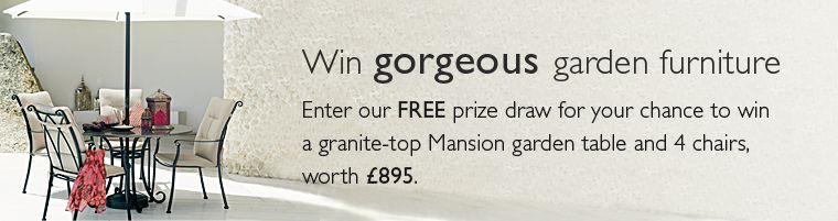Win gorgeous garden furniture – Enter our FREE prize draw for your chance to win a granite-top Mansion garden table and 4 chairs, worth £895.