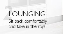 2 LOUNGING – Sit back comfortably and take in the rays