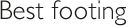 Best footing